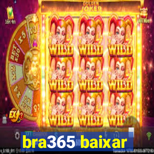 bra365 baixar